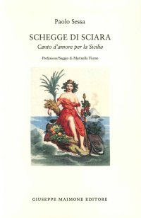 Schegge di Sciara. Canto d'Amore per la Sicilia