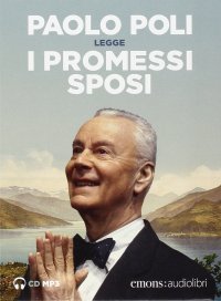 I promessi sposi letto da Paolo Poli. Audiolibro. 3 CD Audio formato MP3