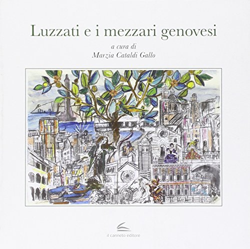 Luzzati e i mezzari genovesi. Luzzati e i mezzari genovesi.