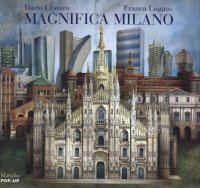 Magnifica Milano. Libro pop-up