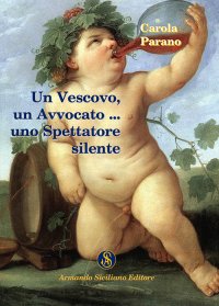 Un Vescovo, un Avvocato, un Produttore Poeta, un Artista, un Seminarista, una Adolescente, uno Spettatore Silente