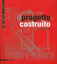 Il Progetto Costruito. [Edizione multilingue]