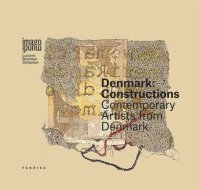Denmark. Constructions. Contemporary Artists from Denmark