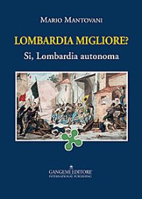 Lombardia Migliore? Sì, Lombardia Autonoma