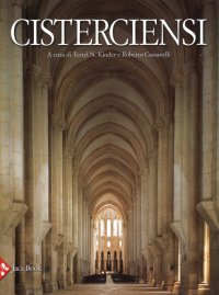 Cisterciensi. Arte e Storia