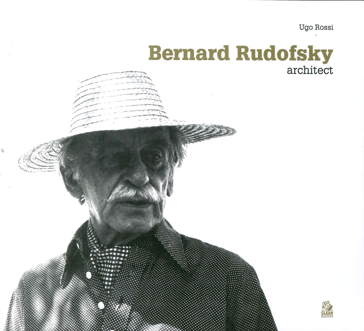 Bernard Rudofsky Architect Bernard Rudofsky Architect