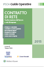 Contratto di rete. Trasformazione del lavoro e reti di imprese Contratto di rete. Trasformazione del lavoro e reti di imprese