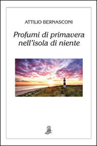 Profumi di primavera nell'isola di niente Profumi di primavera nell'isola di niente