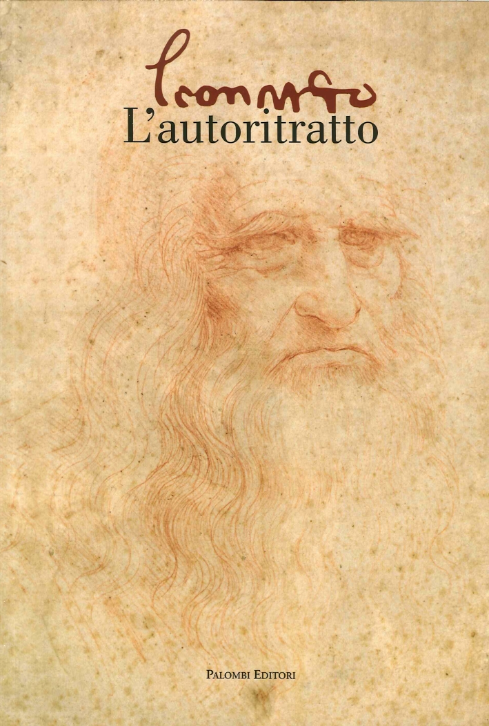 Leonardo. L'Autoritratto Leonardo. L'Autoritratto