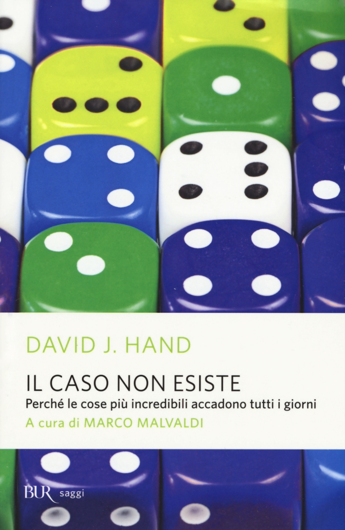Il caso non esiste. Perché le cose più incredibili accadono tutti i giorni Il caso non esiste. Perché le cose più incredibili accadono tutti i giorni