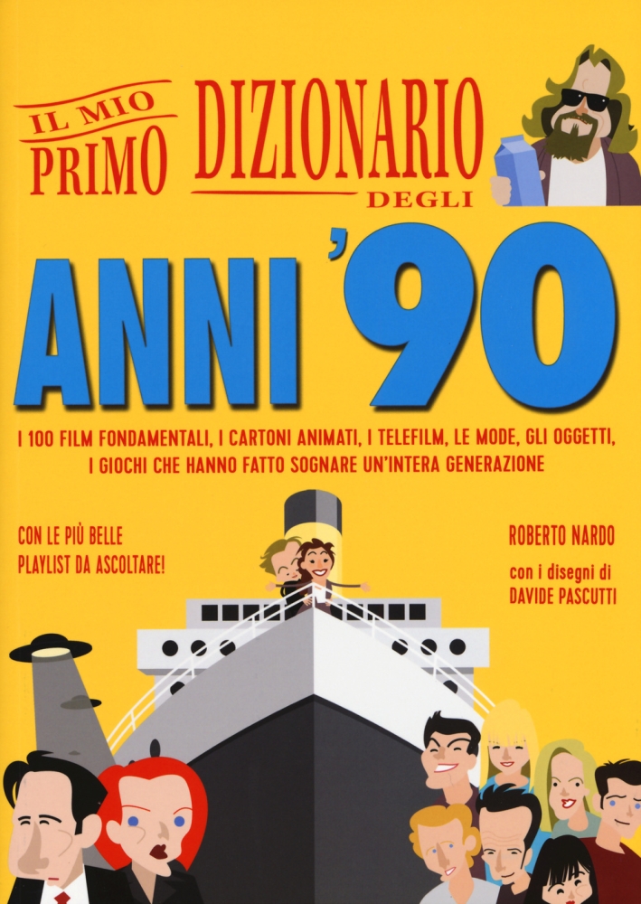 Il mio primo dizionario degli anni '90 Il mio primo dizionario degli anni '90