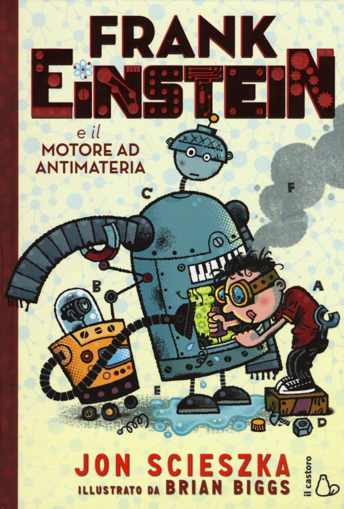Frank Einstein e il motore ad antimateria Frank Einstein e il motore ad antimateria