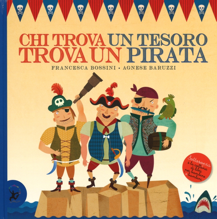 Chi trova un tesoro trova un pirata. Ediz. illustrata Chi trova un tesoro trova un pirata. Ediz. illustrata