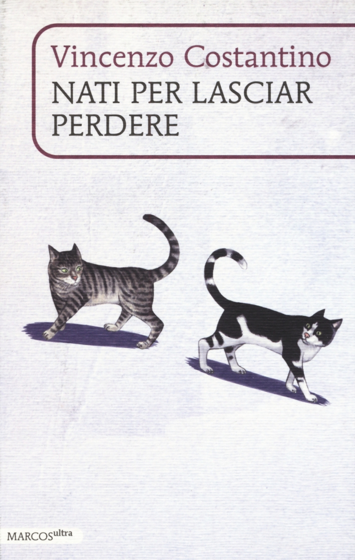 Nati per lasciar perdere Nati per lasciar perdere