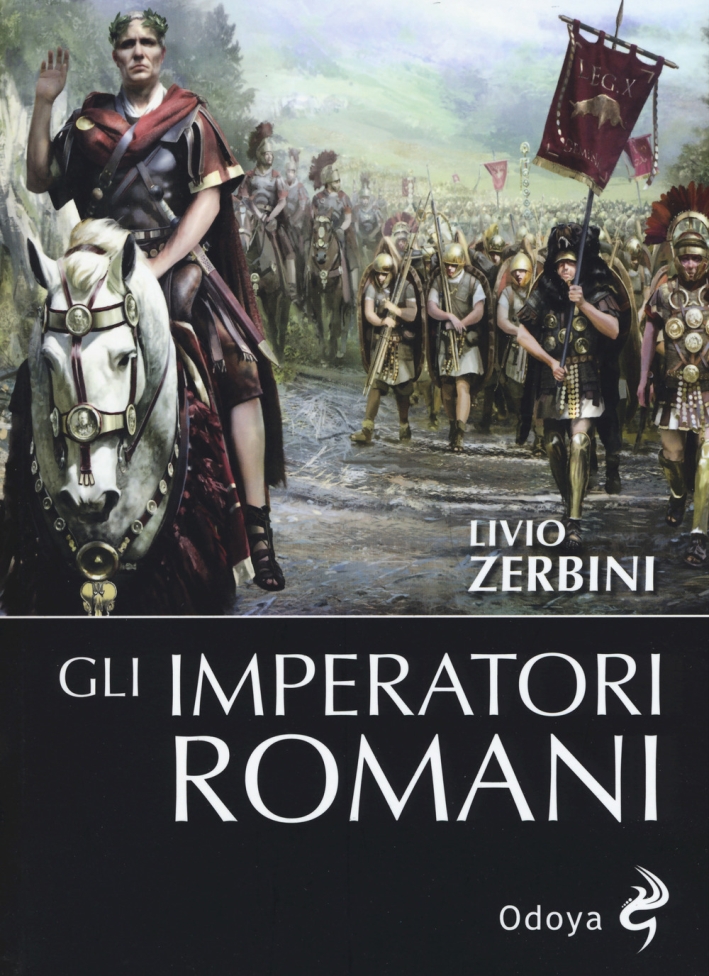 Gli imperatori romani Gli imperatori romani