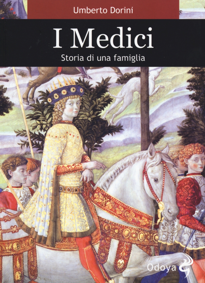 I Medici. Storia di una famiglia I Medici. Storia di una famiglia