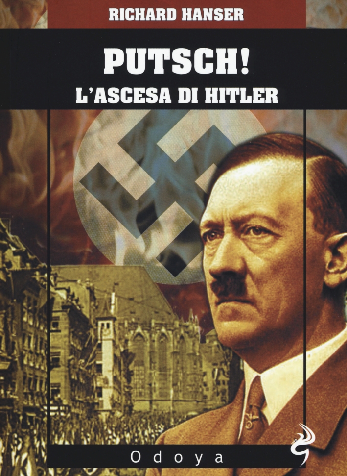 Putsch! L'ascesa di Adolf Hitler Putsch! L'ascesa di Adolf Hitler