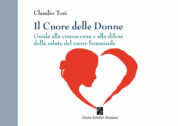 Il Cuore delle Donne. Guida alla Conoscenza e alla Difesa della Salute del Cuore Femminile Il Cuore delle Donne. Guida alla Conoscenza e alla Difesa della Salute del Cuore Femminile