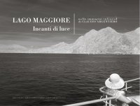 Lago Maggiore. Incanti di luce nelle immagini infrared