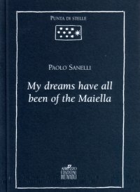 My dreams have all been of the Maiella. Thoughts and memories of an Abruzzan shepherd collected