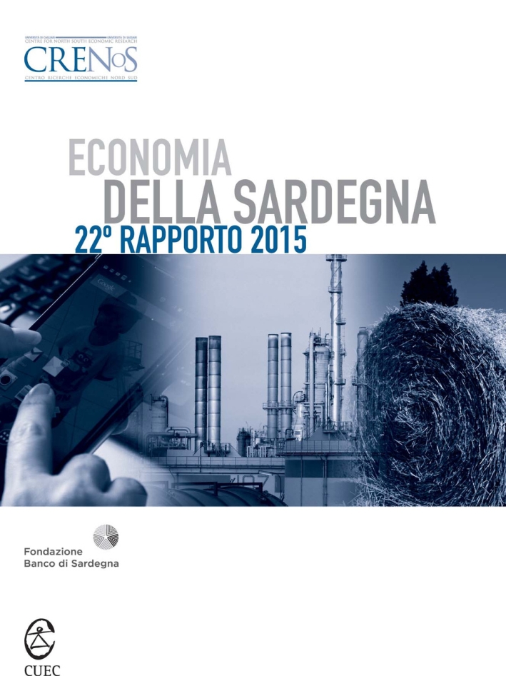 Economia della Sardegna. 22° rapporto 2015 Economia della Sardegna. 22° rapporto 2015