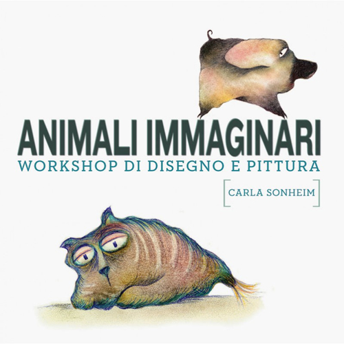 Animali immaginari. Workshop di disegno e pittura Animali immaginari. Workshop di disegno e pittura