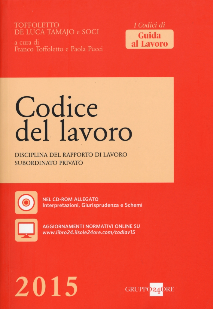 Codice del lavoro. Disciplina del rapporto di lavoro subordinato privato. Con CD-ROM Codice del lavoro. Disciplina del rapporto di lavoro subordinato privato. Con CD-ROM