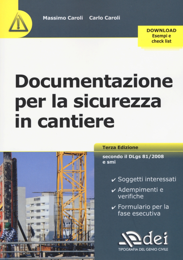 Documentazione per la Sicurezza in Cantiere. Con Aggiornamento Online Documentazione per la Sicurezza in Cantiere. Con Aggiornamento Online