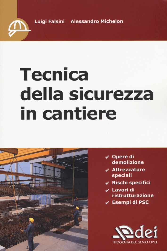 Tecnica della Sicurezza in Cantiere Tecnica della Sicurezza in Cantiere