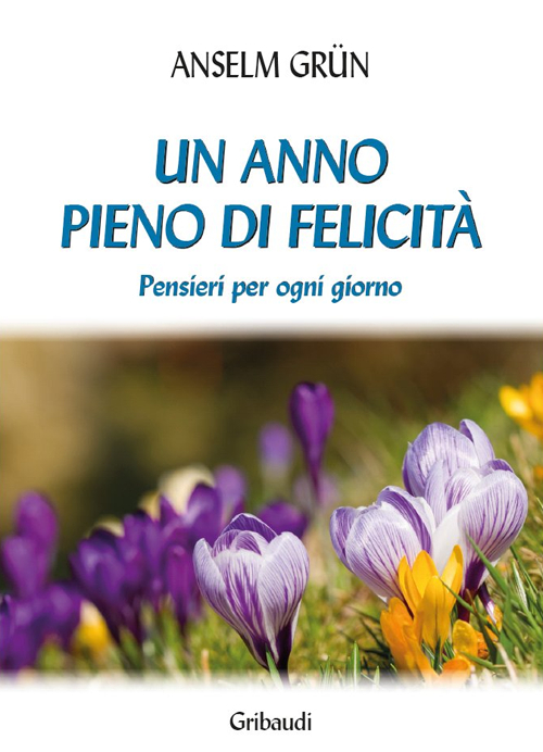 Un anno pieno di felicità. Pensieri per ogni giorno Un anno pieno di felicità. Pensieri per ogni giorno