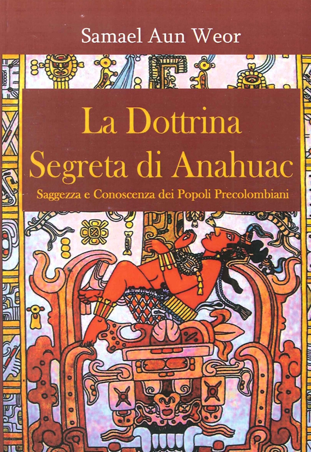 La Dottrina Segreta di Anahuac (1974-75) La Dottrina Segreta di Anahuac (1974-75)