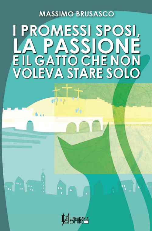 I Promessi Sposi, la passione e il gatto che non voleva stare solo I Promessi Sposi, la passione e il gatto che non voleva stare solo