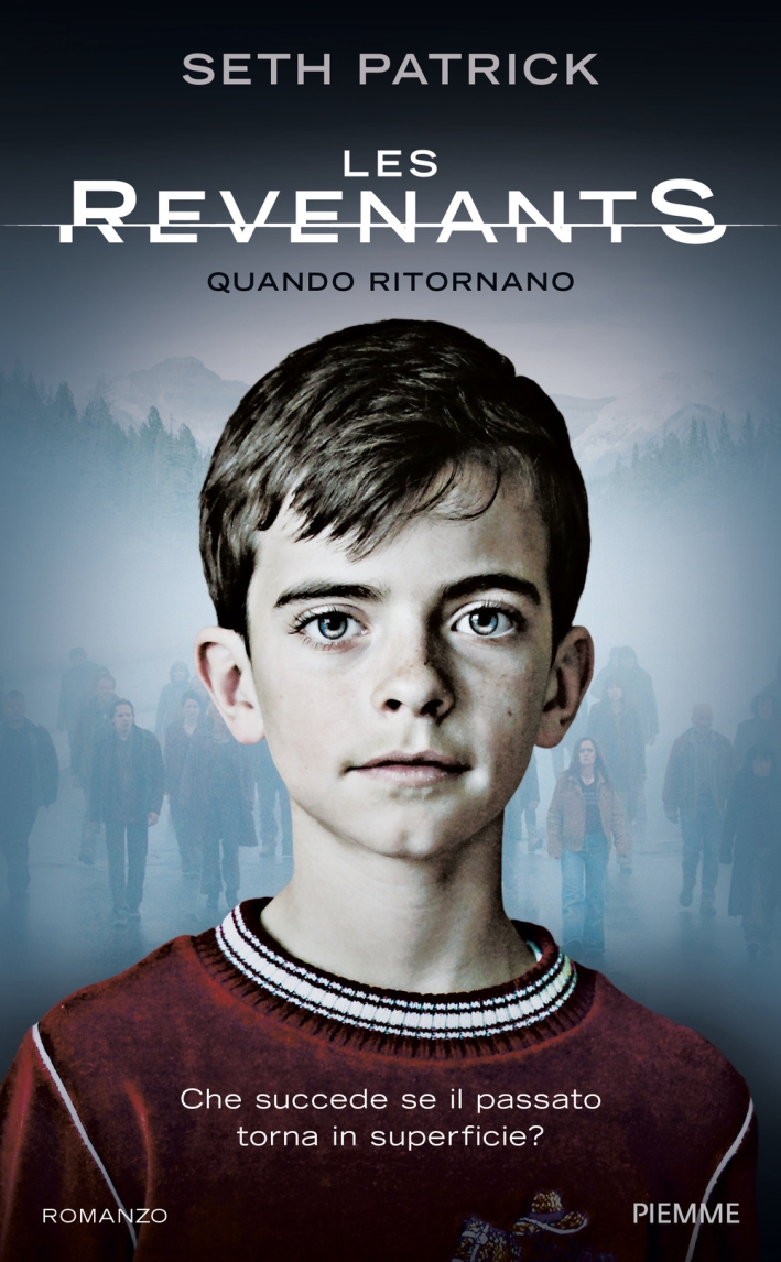 Les Revenants. Quando ritornano Les Revenants. Quando ritornano