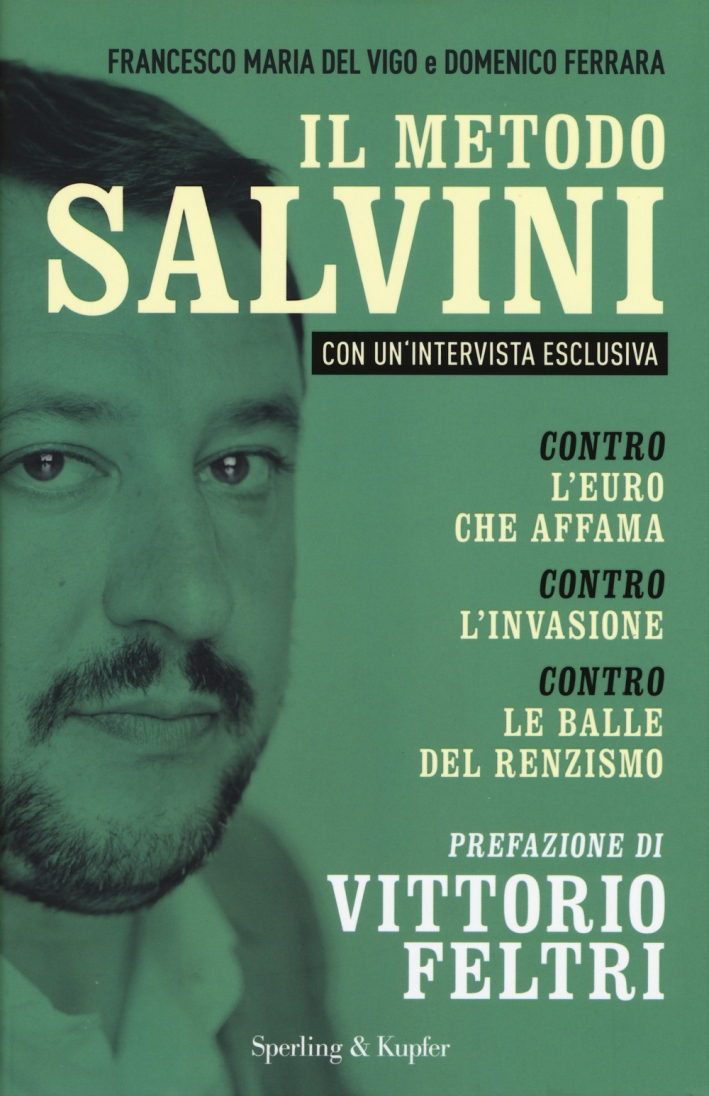 Il metodo Salvini Il metodo Salvini