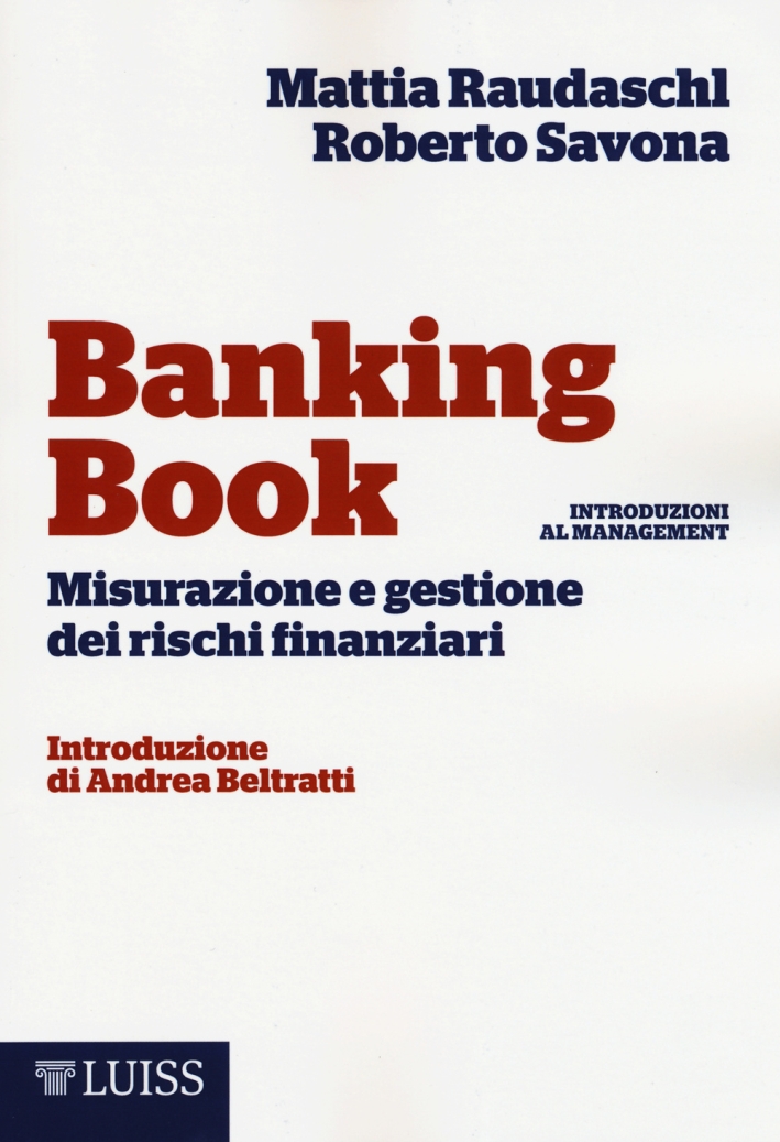Banking book. Misurazione e gestione dei rischi Banking book. Misurazione e gestione dei rischi