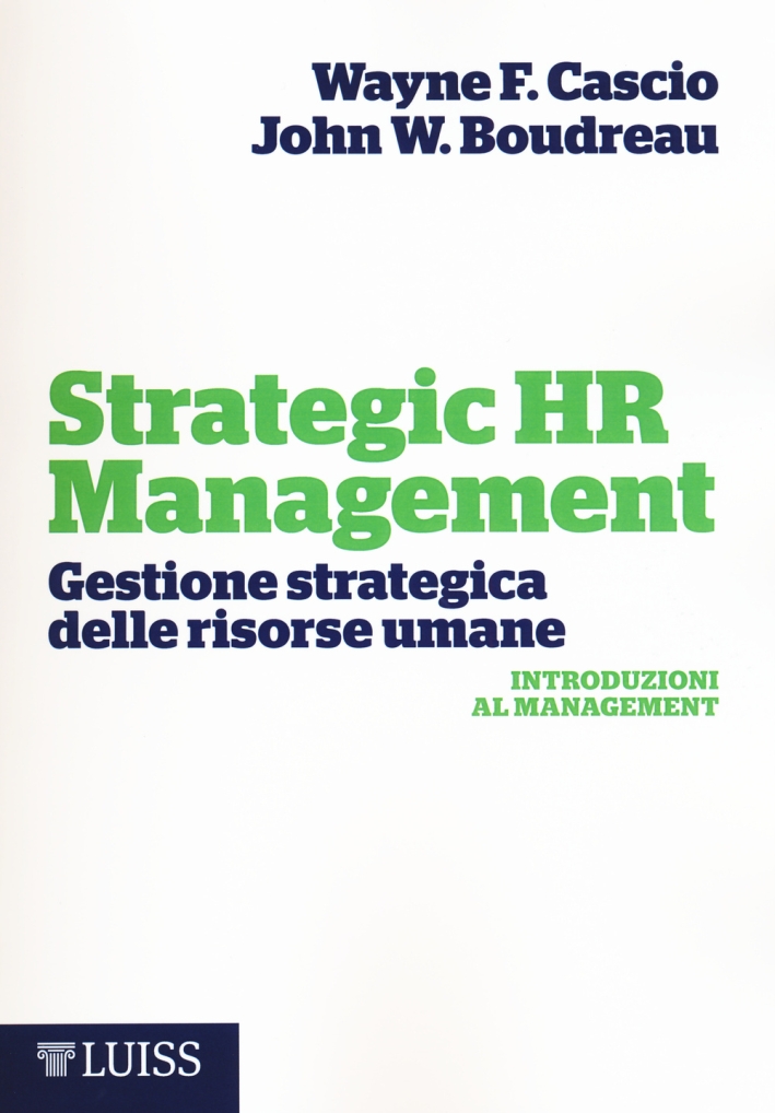 Strategic HR Management. Gestione strategica delle risorse umane Strategic HR Management. Gestione strategica delle risorse umane