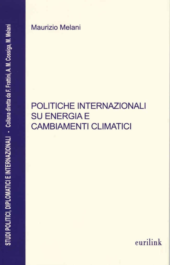 Politiche internazionali su energia e cambiamenti climatici Politiche internazionali su energia e cambiamenti climatici