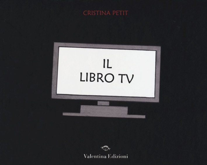 Il libro tv. Ediz. illustrata Il libro tv. Ediz. illustrata