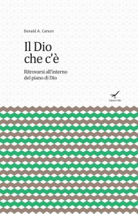 Il Dio che c'è. Ritrovarsi all'interno del piano di Dio