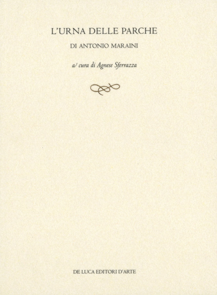 Urna delle Parche di Antonio Maraini. Ediz. illustrata Urna delle Parche di Antonio Maraini. Ediz. illustrata