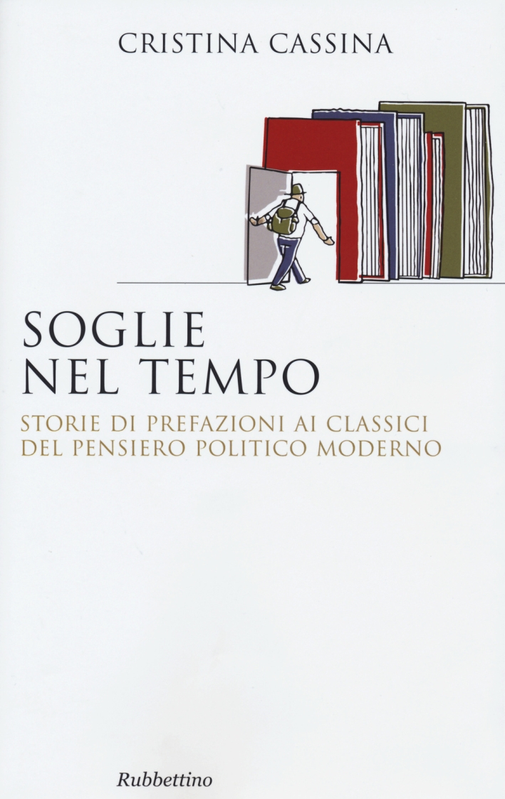 Soglie nel tempo. Storie di prefazioni ai classici del pensiero politico moderno Soglie nel tempo. Storie di prefazioni ai classici del pensiero politico moderno