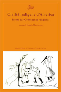 Civiltà indigene d'America. Scritti da «Conoscenza religiosa» Civiltà indigene d'America. Scritti da «Conoscenza religiosa»