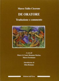 De Oratore. Traduzione e commento