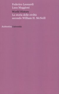 World history. La storia delle civiltà secondo William H. McNeill