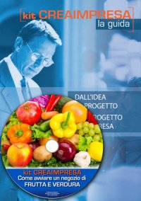 Come avviare un negozio di frutta e verdura. Con CD-ROM