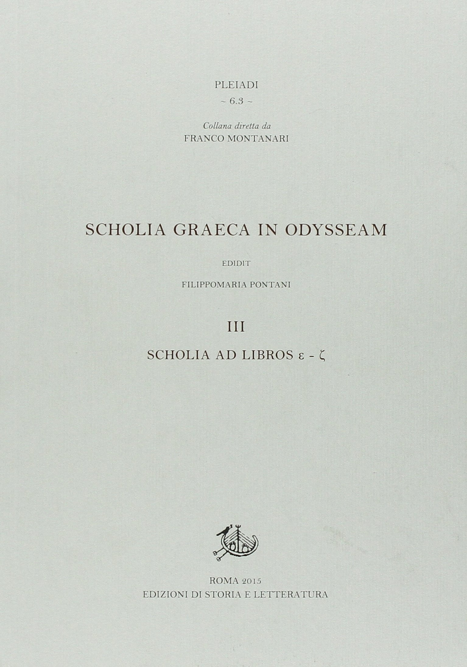 Scholia graeca in Odysseam. Ediz. bilingue. Vol. 3: Scholia ad libros e-g Scholia graeca in Odysseam. Ediz. bilingue. Vol. 3: Scholia ad libros e-g