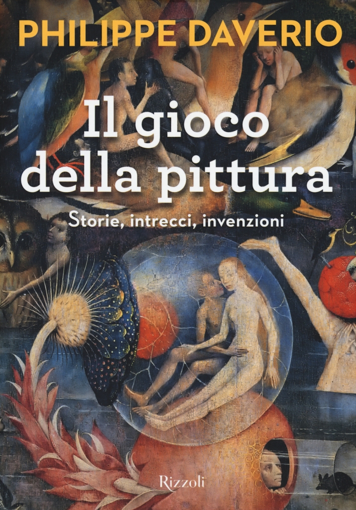 Il gioco della pittura. Storie, intrecci, invenzioni Il gioco della pittura. Storie, intrecci, invenzioni