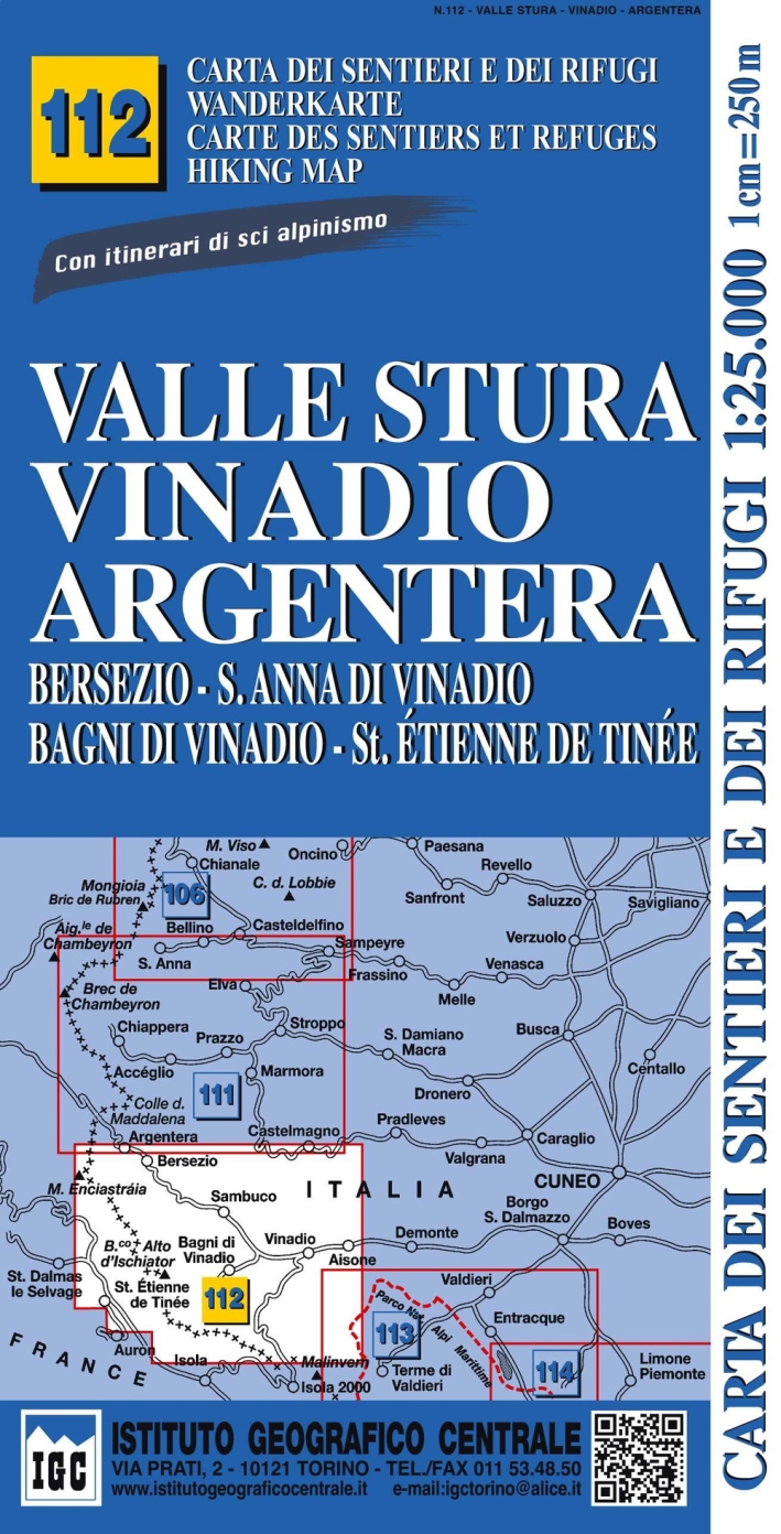 Carta N. 112 Valle Stura, Vinadio Argentera 1:25.000. Carta dei Rifugi. Serie Monti Carta N. 112 Valle Stura, Vinadio Argentera 1:25.000. Carta dei Rifugi. Serie Monti