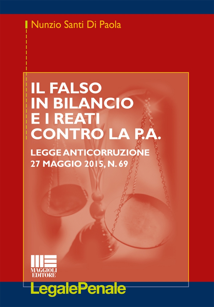 Il falso in bilancio e i reati contro la p.a Il falso in bilancio e i reati contro la p.a