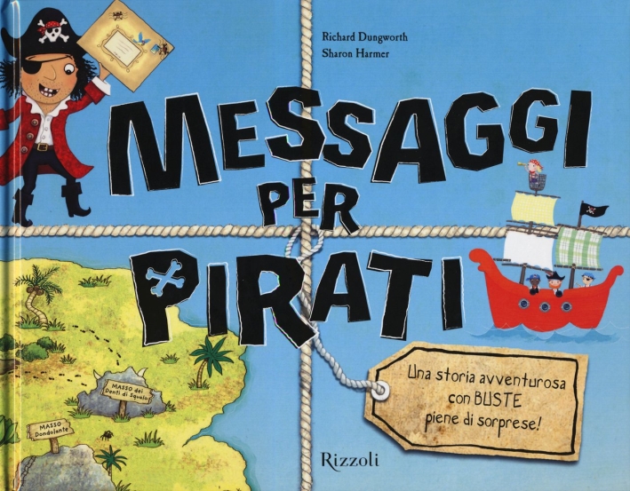 Messaggi per pirati. Ediz. illustrata Messaggi per pirati. Ediz. illustrata